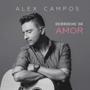 Alex Campos – Mi Fiesta